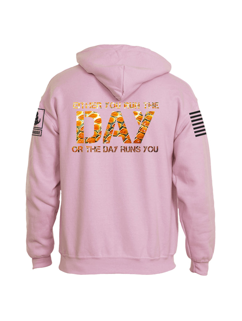 Battleraddle Either You Run The Day Or The Day Runs You V2 Mens Blended Hoodie With Pockets