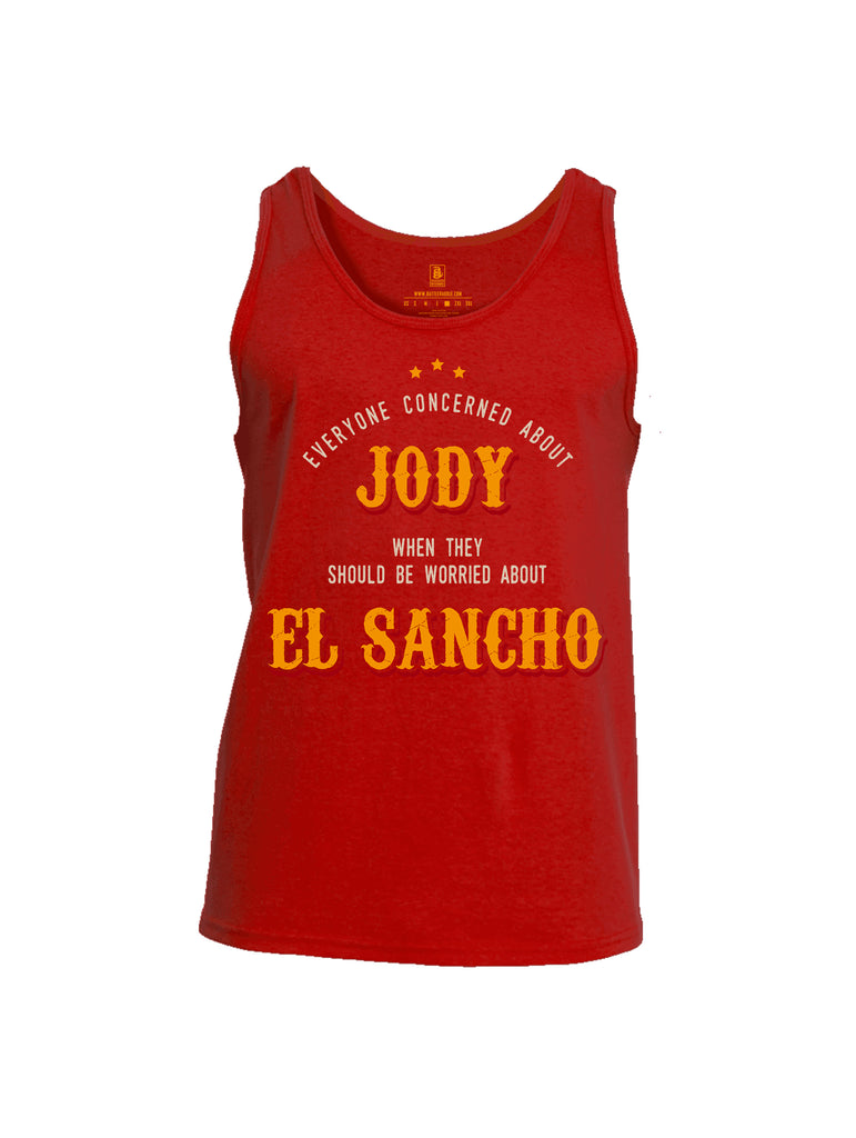 Battleraddle Everyone Concerned About Jody When They Should Be Worried About El Sancho Mens Cotton Tank Top