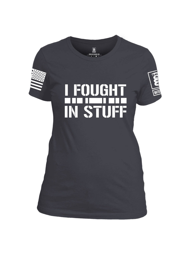 Battleraddle I Fought In Stuff  White Sleeves Women Cotton Crew Neck T-Shirt