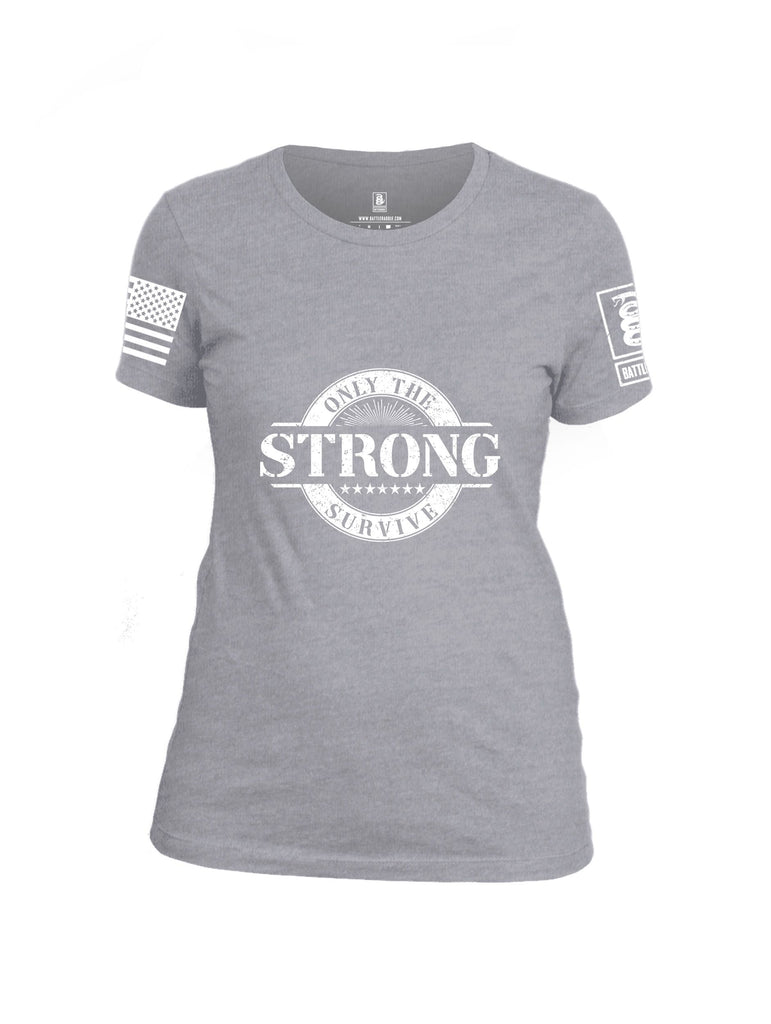 Battleraddle Only The Strong Survive White Sleeves Women Cotton Crew Neck T-Shirt