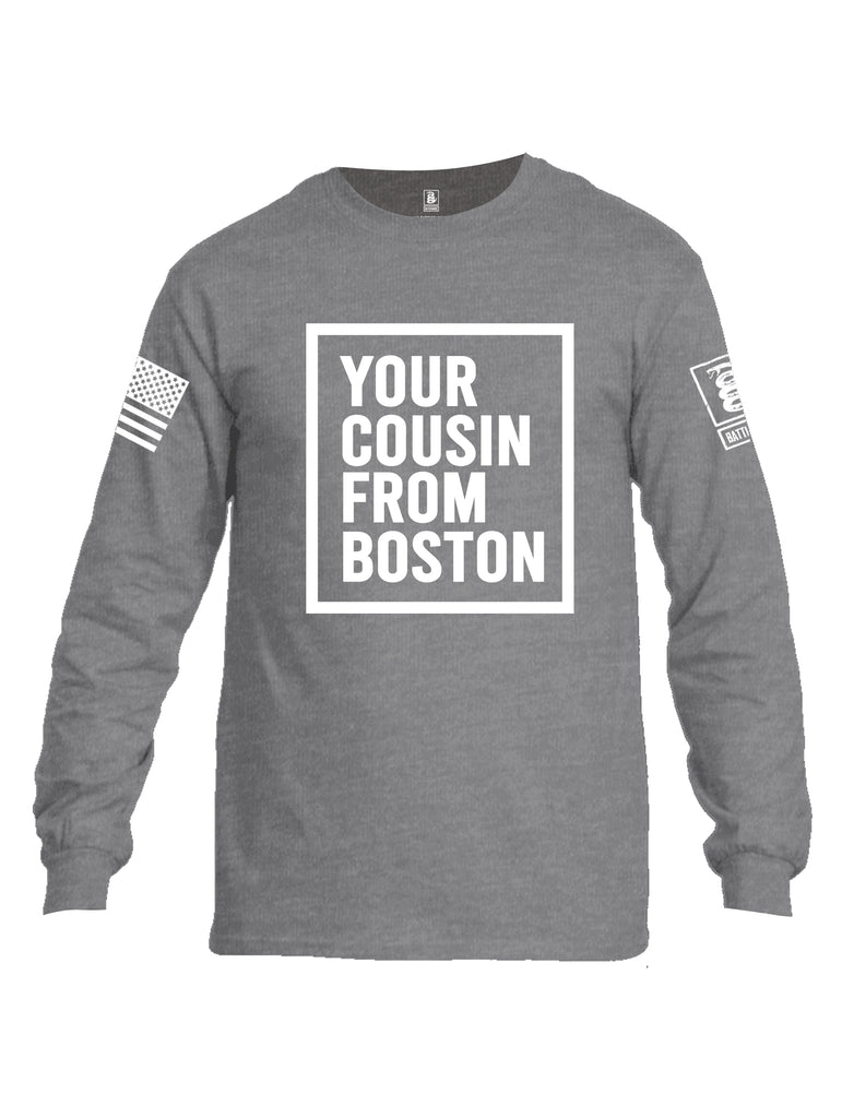 Battleraddle Your Cousin From Boston {sleeve_color} Sleeves Men Cotton Crew Neck Long Sleeve T Shirt