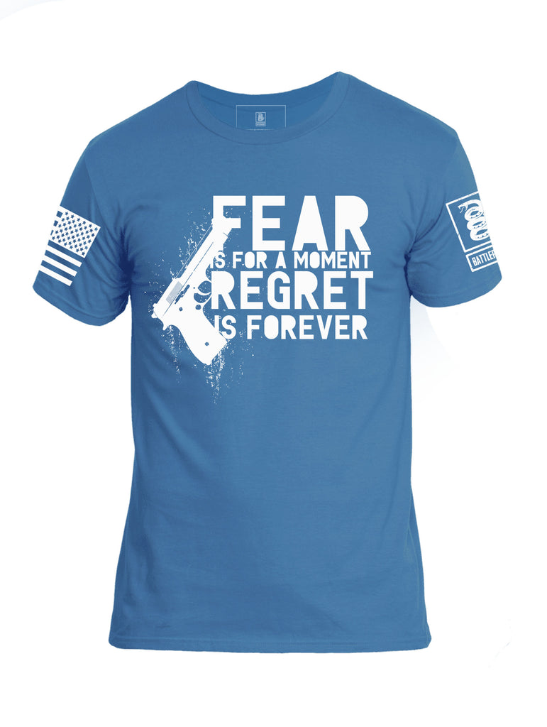 Battleraddle Fear Is For A Moment Regret Is Forever Mens Crew Neck Cotton T Shirt
