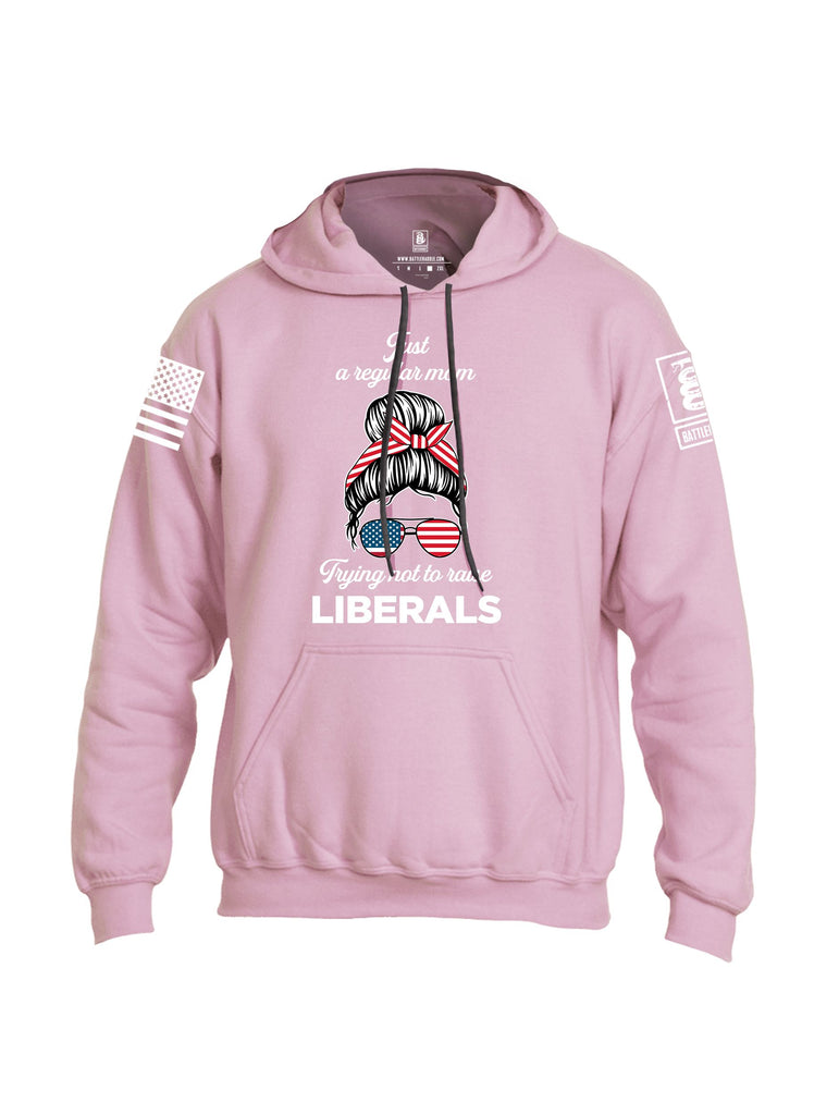 Battleraddle Just A Regular Mom Trying Not To Raise Liberals White Sleeves Uni Cotton Blended Hoodie With Pockets