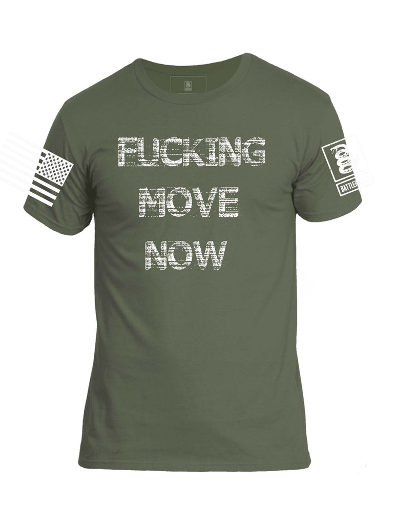 Battleraddle Fucking Move Now Mens Cotton Crew Neck T Shirt