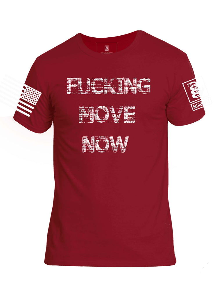 Battleraddle Fucking Move Now Mens Cotton Crew Neck T Shirt