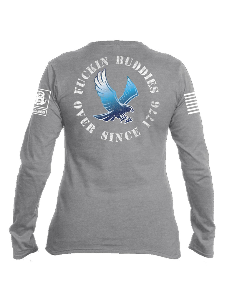 Battleraddle Blue Falcon Fuckin Buddies Over Since 1776 White Sleeve Print Womens Cotton Long Sleeve Crew Neck T Shirt shirt|custom|veterans|Women-Long Sleeves Crewneck Shirt