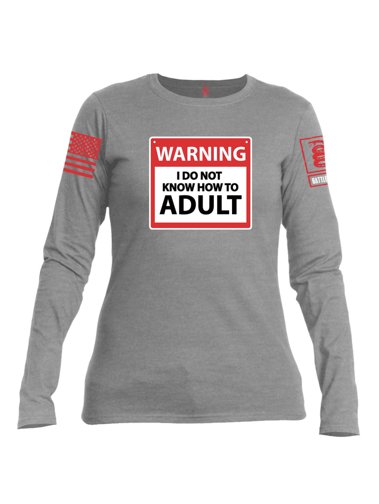 Battleraddle Warning I Do Not Know How To Adult Red Sleeve Print Womens Cotton Long Sleeve Crew Neck T Shirt