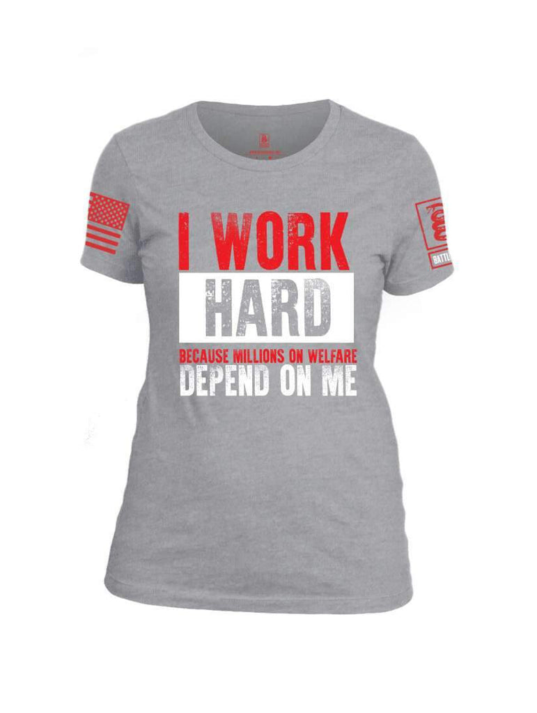 Battleraddle I Work Hard Because Millions On Welfare Depend On Me Red Sleeve Print Womens Cotton Crew Neck T Shirt shirt|custom|veterans|Apparel-Womens T Shirt-cotton