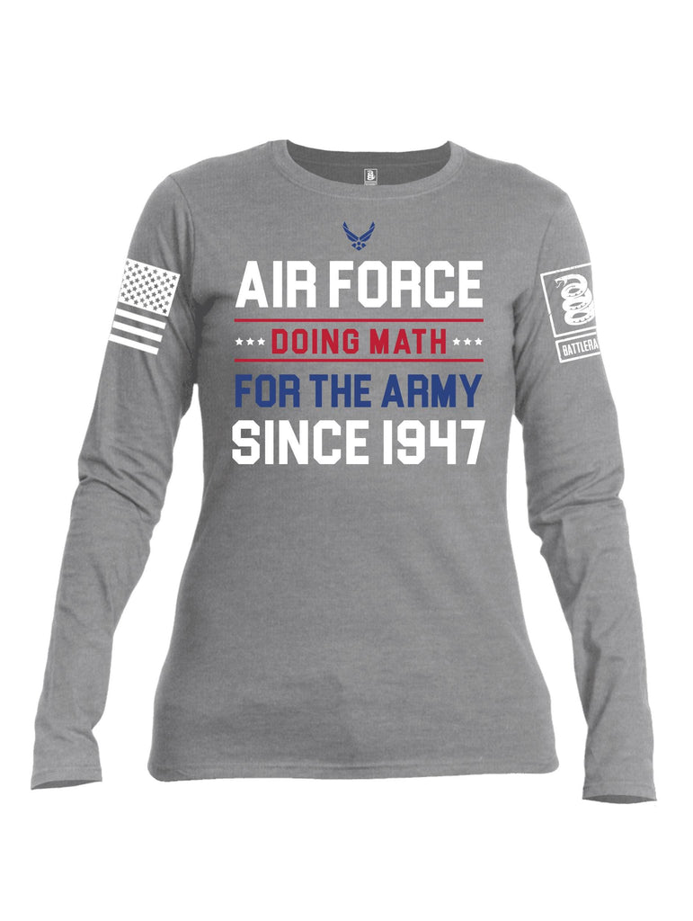 Battleraddle Air Force Doing Math For The Army Since 1947 White Sleeve Print Womens Cotton Long Sleeve Crew Neck T Shirt shirt|custom|veterans|Women-Long Sleeves Crewneck Shirt