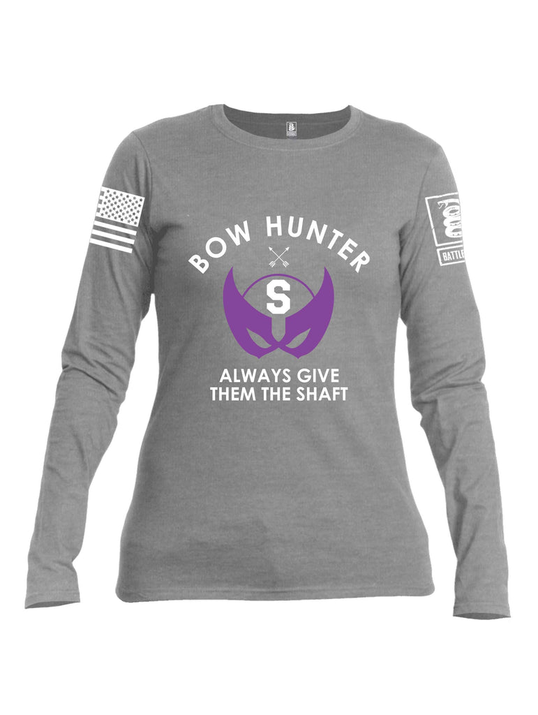 Battleraddle Bow Hunter Always Give Them The Shaft White Sleeve Print Womens Cotton Long Sleeve Crew Neck T Shirt