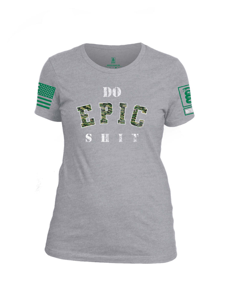 Battleraddle Do Epic Shit Green Sleeve Print Womens Cotton Crew Neck T Shirt