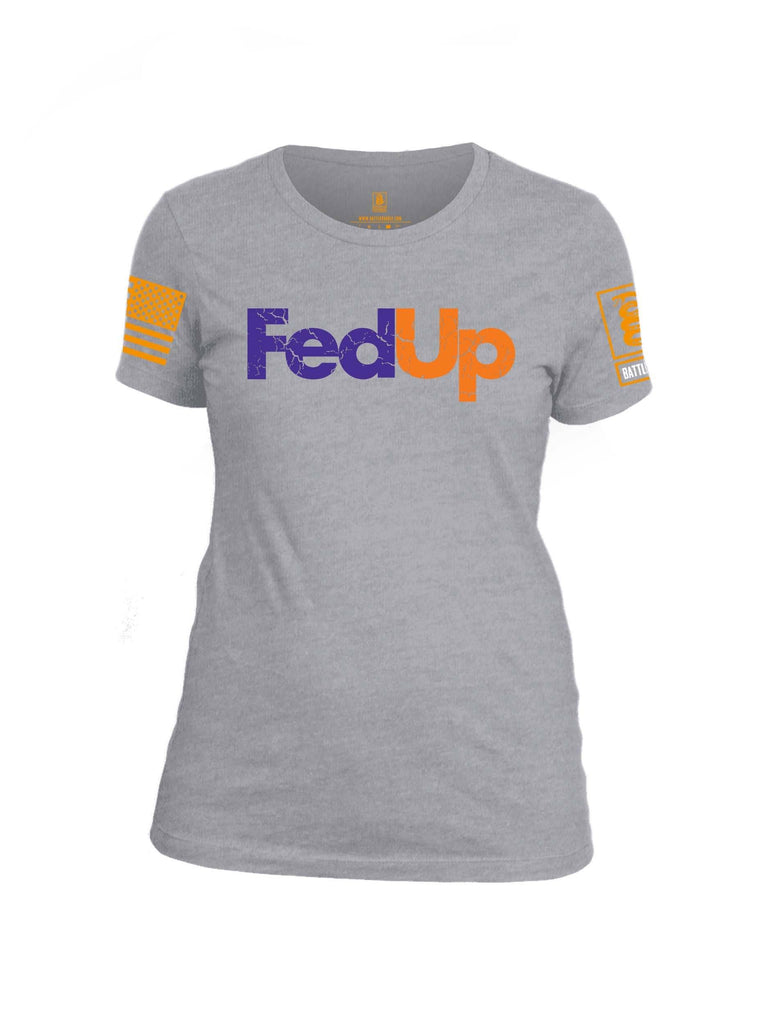 Battleraddle FedUp Orange Sleeve Print Womens Cotton Crew Neck T Shirt shirt|custom|veterans|Apparel-Womens T Shirt-cotton