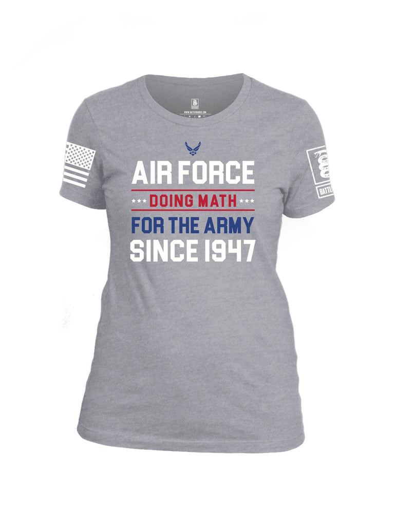 Battleraddle Air Force Doing Math For The Army Since 1947 White Sleeve Print Womens Cotton Crew Neck T Shirt shirt|custom|veterans|Apparel-Womens T Shirt-cotton
