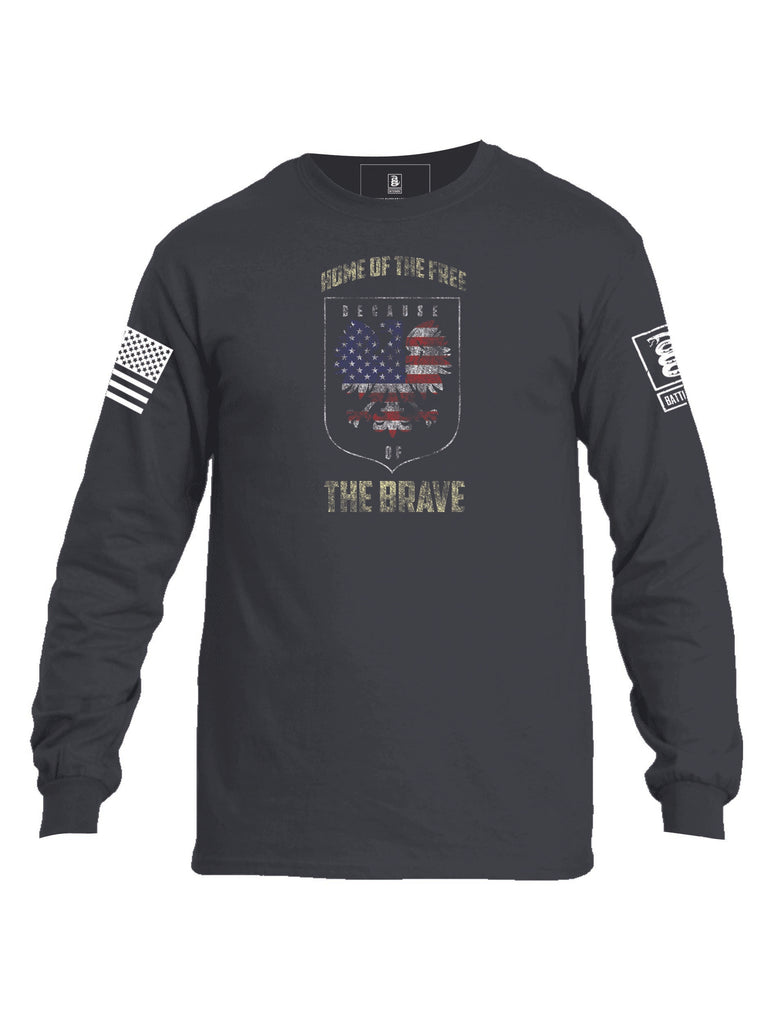 Battleraddle Home Of The Free Because Of The Brave Mens Cotton Long Sleeve Crew Neck T Shirt