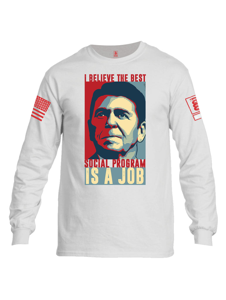 Battleraddle I Believe The Best Social Program Is A Job Red Sleeve Print Mens Cotton Long Sleeve Crew Neck T Shirt