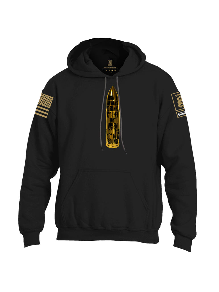 Battleraddle I Dont Always Drink Coffee Brass Sleeve Print Mens Blended Hoodie With Pockets