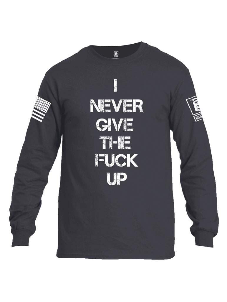 Battleraddle I Never Give The Fuck Up White Sleeve Print Mens Cotton Long Sleeve Crew Neck T Shirt