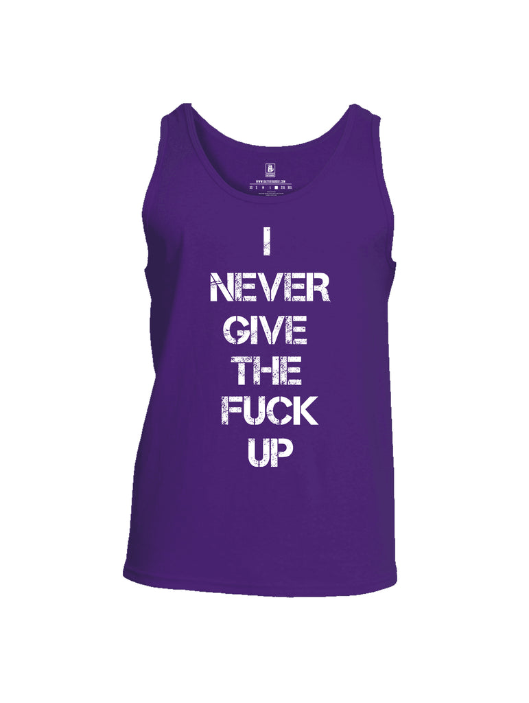 Battleraddle I Never Give The Fuck Up Mens Cotton Tank Top