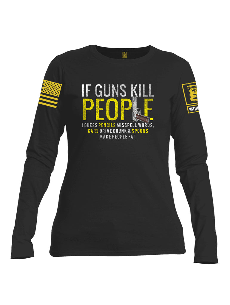 Battleraddle If Guns Kill People Yellow Sleeve Print Womens Cotton Long Sleeve Crew Neck T Shirt
