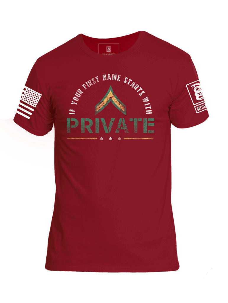 Battleraddle If Your First Name Starts With Private Get Over Here Mens Cotton Crew Neck T Shirt