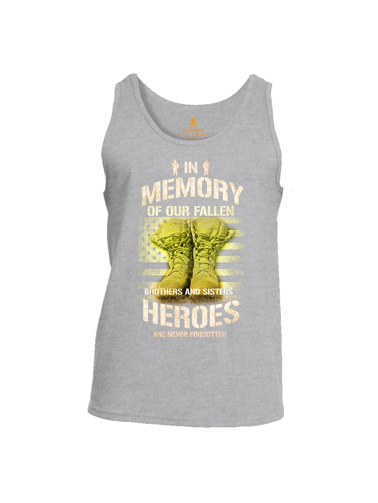 Battleraddle In Memory Of Our Fallen Brothers And Sisters Heroes Are Never Forgotten Mens Cotton Tank Top