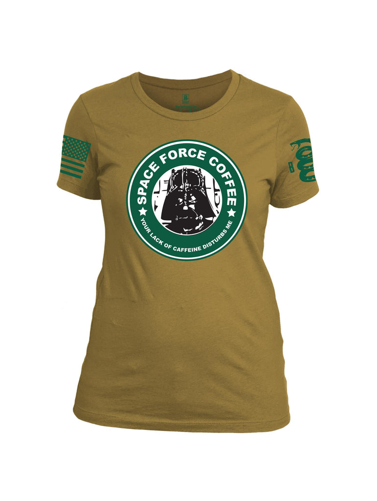 Battleraddle Space Force Coffee Your Lack Of Caffeine Disturbs Me Green Sleeve Print Womens Cotton Crew Neck T Shirt