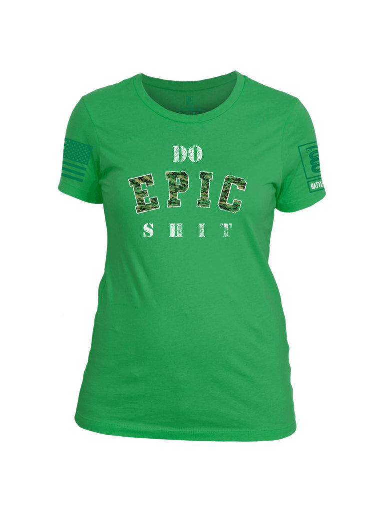 Battleraddle Do Epic Shit Green Sleeve Print Womens Cotton Crew Neck T Shirt