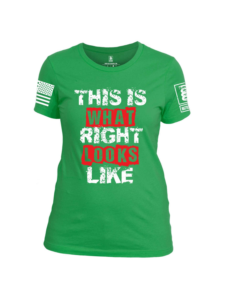 Battleraddle This Is What Right Looks Like White Sleeve Print Womens Cotton Crew Neck T Shirt
