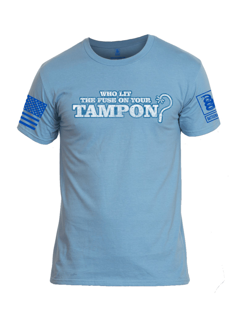Battleraddle Who Lit The Fuse On Your Tampon? Blue Sleeve Print Mens Cotton Crew Neck T Shirt