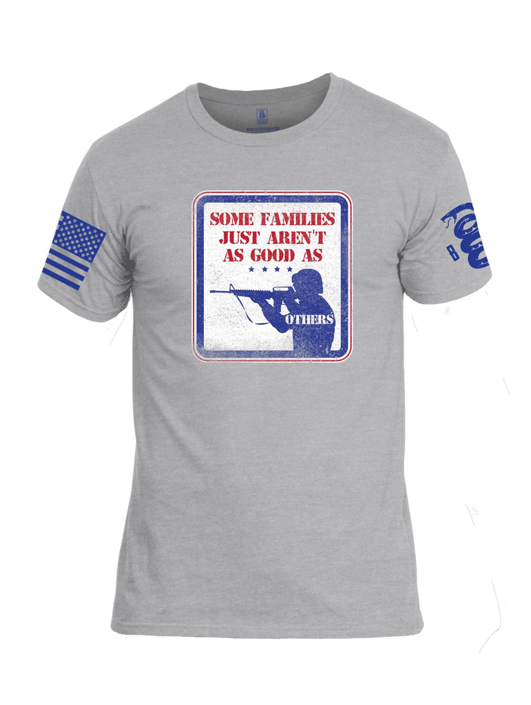 Battleraddle Some Families Just Aren't As Good As Others Blue Sleeve Print Mens Cotton Crew Neck T Shirt