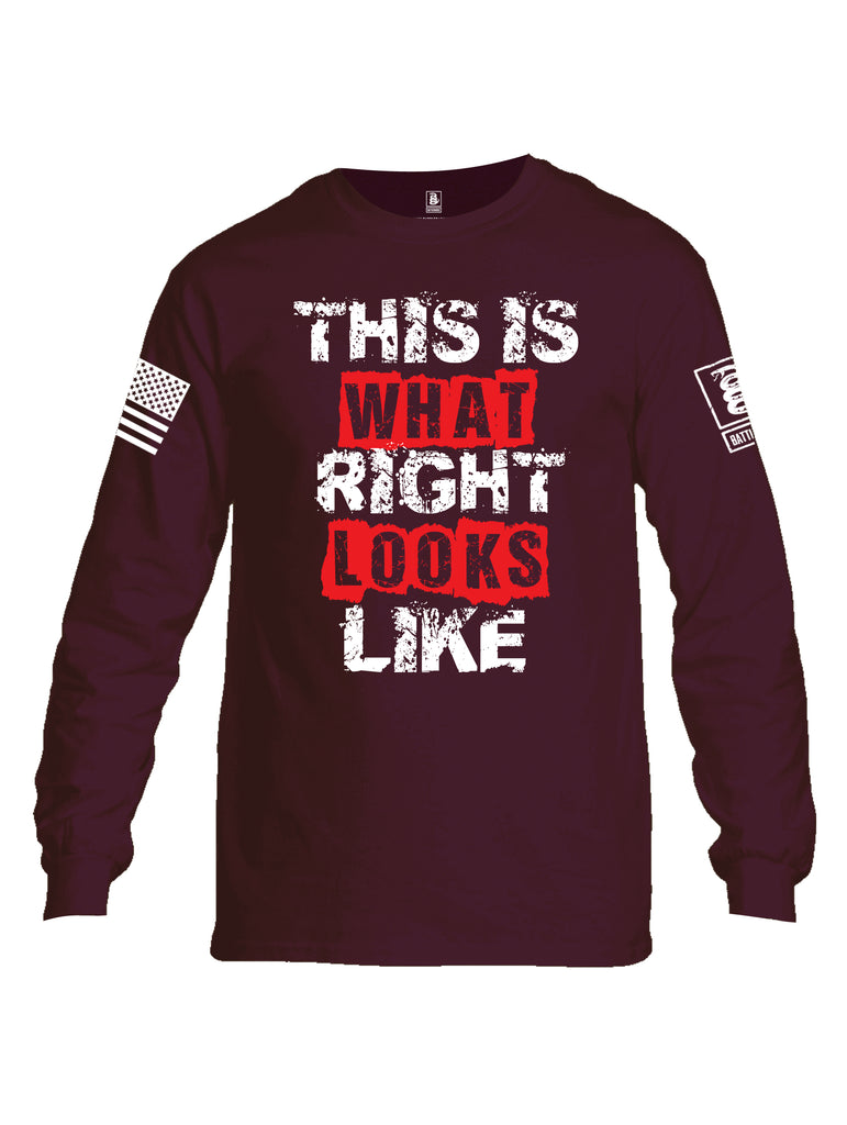 Battleraddle This Is What Right Looks Like White Sleeve Print Mens Cotton Long Sleeve Crew Neck T Shirt
