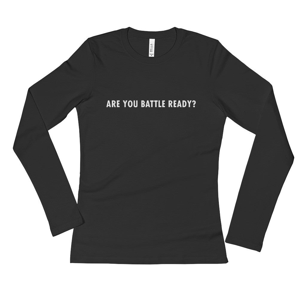 Battleraddle Are You Battle Ready? Fashion Womens Long Sleeve Top Warm Soft Cotton Fit - Battleraddle® LLC
