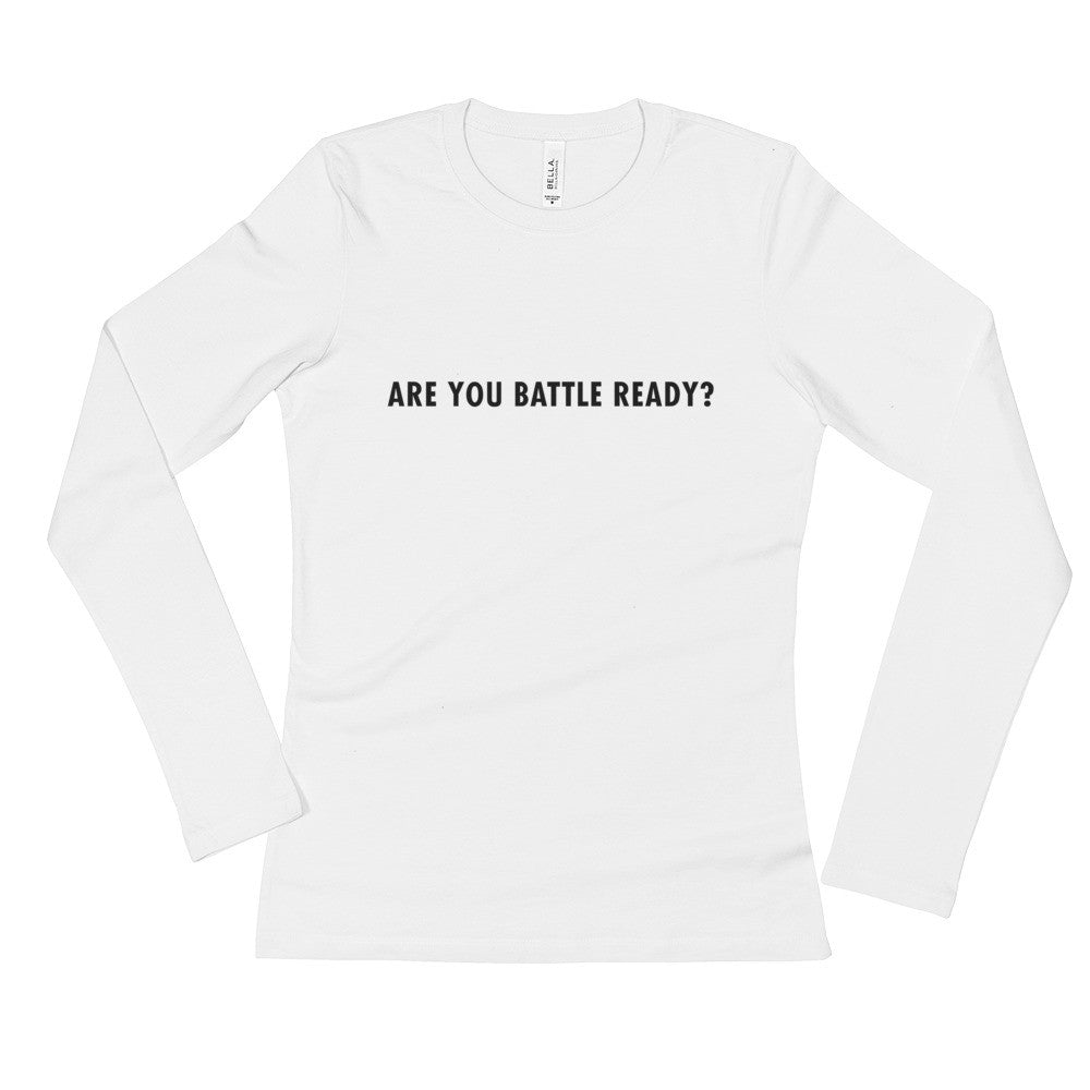 Battleraddle Are You Battle Ready? Fashion Womens Long Sleeve Shirt Warm Soft Cotton Fit - Battleraddle® LLC