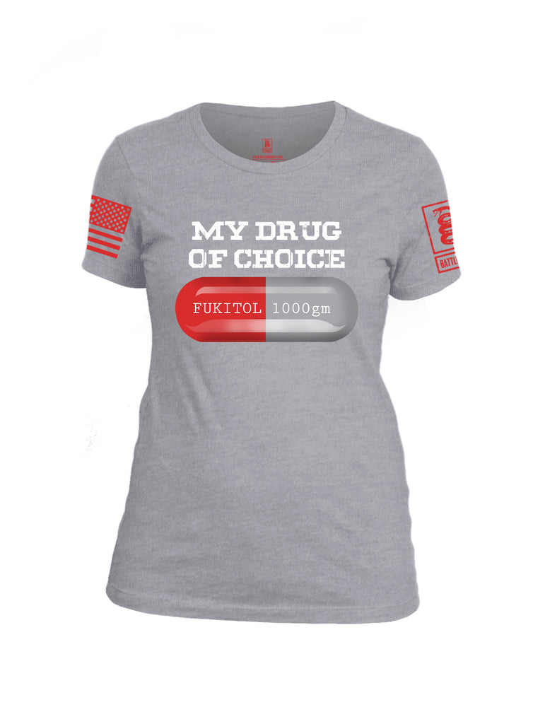 Battleraddle My Drug Of Choice Fukitol 1000gm Red Sleeve Print Womens Cotton Crew Neck T Shirt