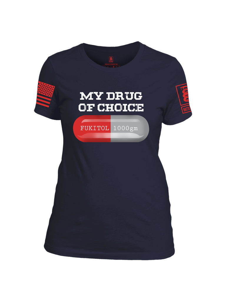 Battleraddle My Drug Of Choice Fukitol 1000gm Red Sleeve Print Womens Cotton Crew Neck T Shirt