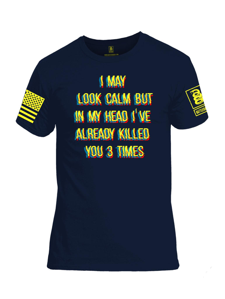 Battleraddle I May Look Calm But In My Head I've Already Killed You 3 Times Yellow Sleeve Print Mens Cotton Crew Neck T Shirt