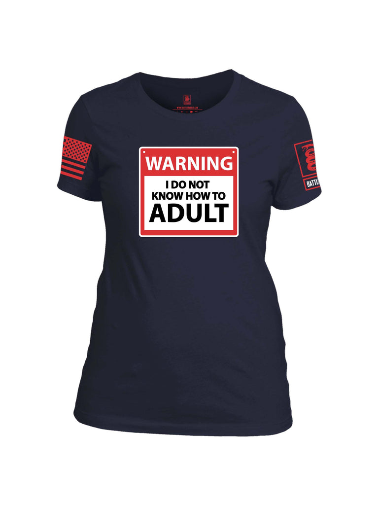 Battleraddle Warning I Do Not Know How To Adult Red Sleeve Print Womens 100% Battlefit Polyester Crew Neck T Shirt