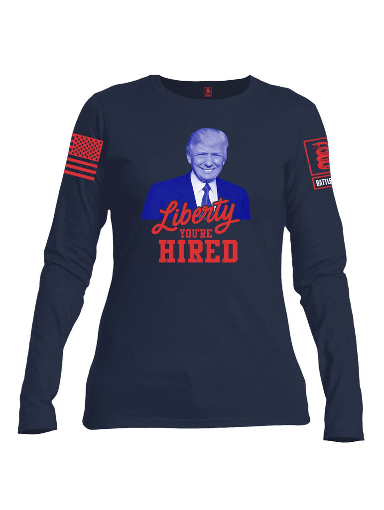 Battleraddle Liberty You're Hired Red Sleeve Print Womens Cotton Long Sleeve Crew Neck T Shirt