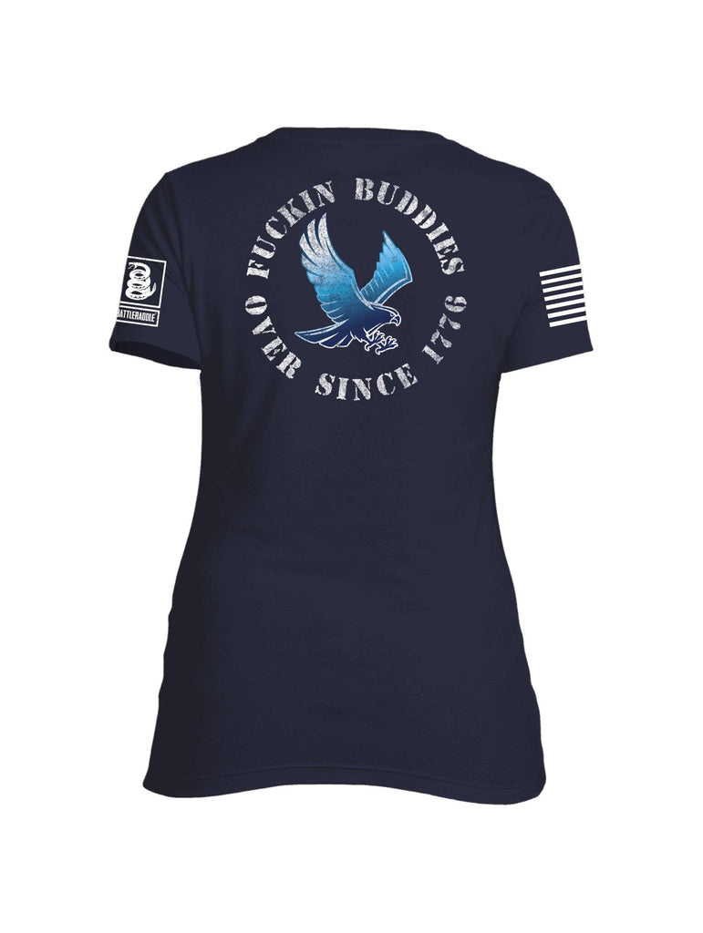 Battleraddle Blue Falcon Fuckin Buddies Over Since 1776 White Sleeve Print Womens Cotton Crew Neck T Shirt shirt|custom|veterans|Apparel-Womens T Shirt-cotton