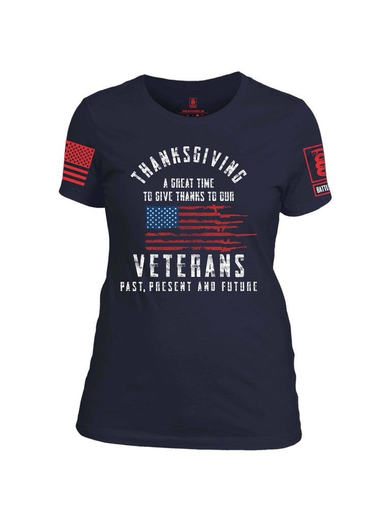 Battleraddle Thanksgiving A Great Time To Give Thanks To Our Veterans Past Present And Future Red Sleeve Print Womens Cotton Crew Neck T Shirt shirt|custom|veterans|Apparel-Womens T Shirt-cotton