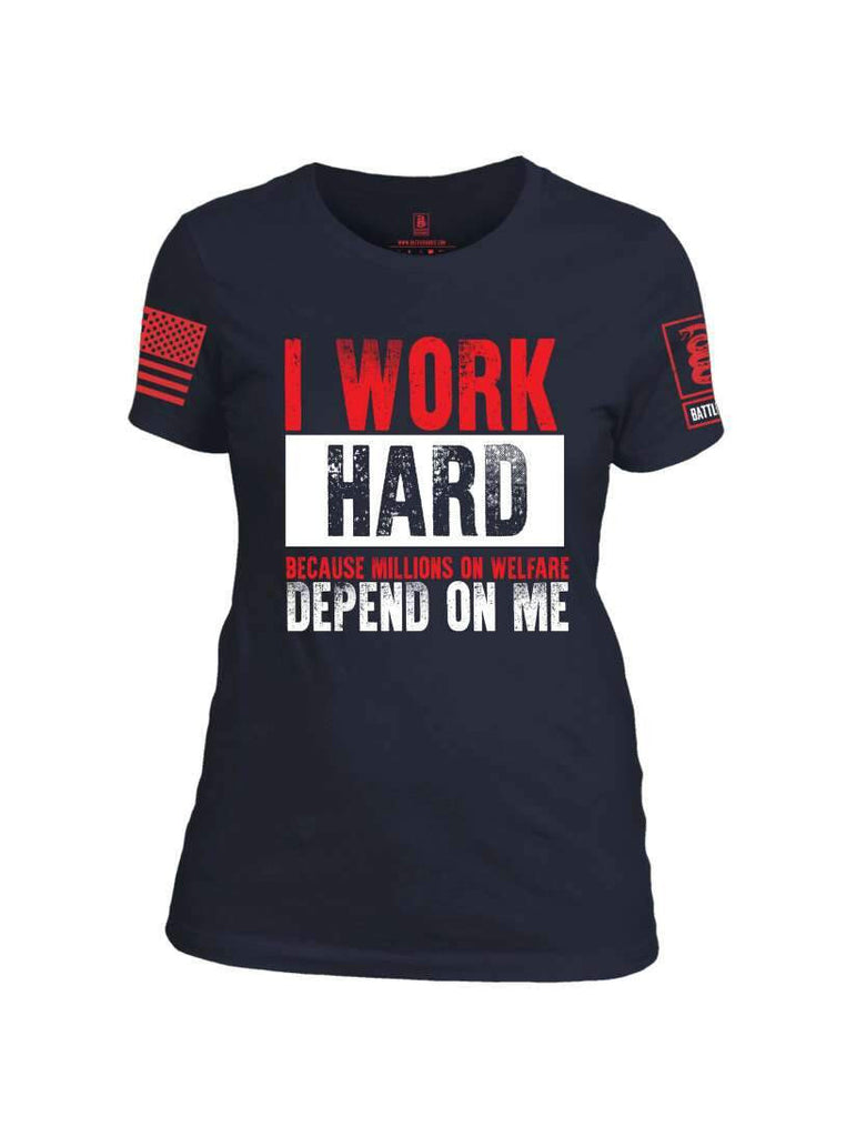 Battleraddle I Work Hard Because Millions On Welfare Depend On Me Red Sleeve Print Womens Cotton Crew Neck T Shirt shirt|custom|veterans|Apparel-Womens T Shirt-cotton