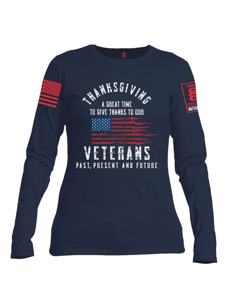 Battleraddle Thanksgiving A Great Time To Give Thanks To Our Veterans Past Present And Future Red Sleeve Print Womens Cotton Long Sleeve Crew Neck T Shirt shirt|custom|veterans|Women-Long Sleeves Crewneck Shirt