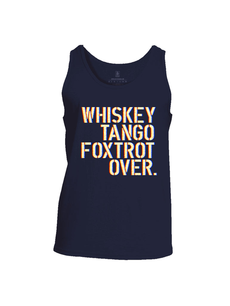 Battleraddle Whiskey Tango Foxtrot Over Mens Cotton Tank Top