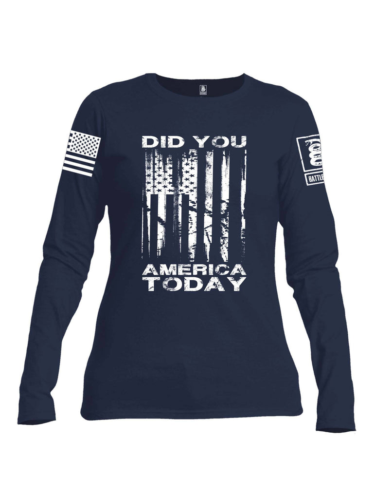 Battleraddle Did You America Today V2 White Sleeve Print Womens Cotton Long Sleeve Crew Neck T Shirt shirt|custom|veterans|Women-Long Sleeves Crewneck Shirt