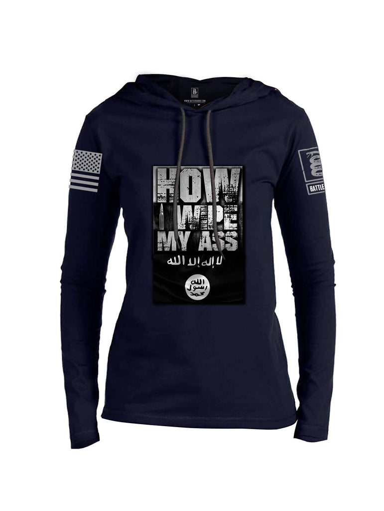 Battleraddle How I Wipe My Ass Grey Sleeve Print Womens Thin Cotton Lightweight Hoodie shirt|custom|veterans|Apparel-Womens Hoodie-Cotton