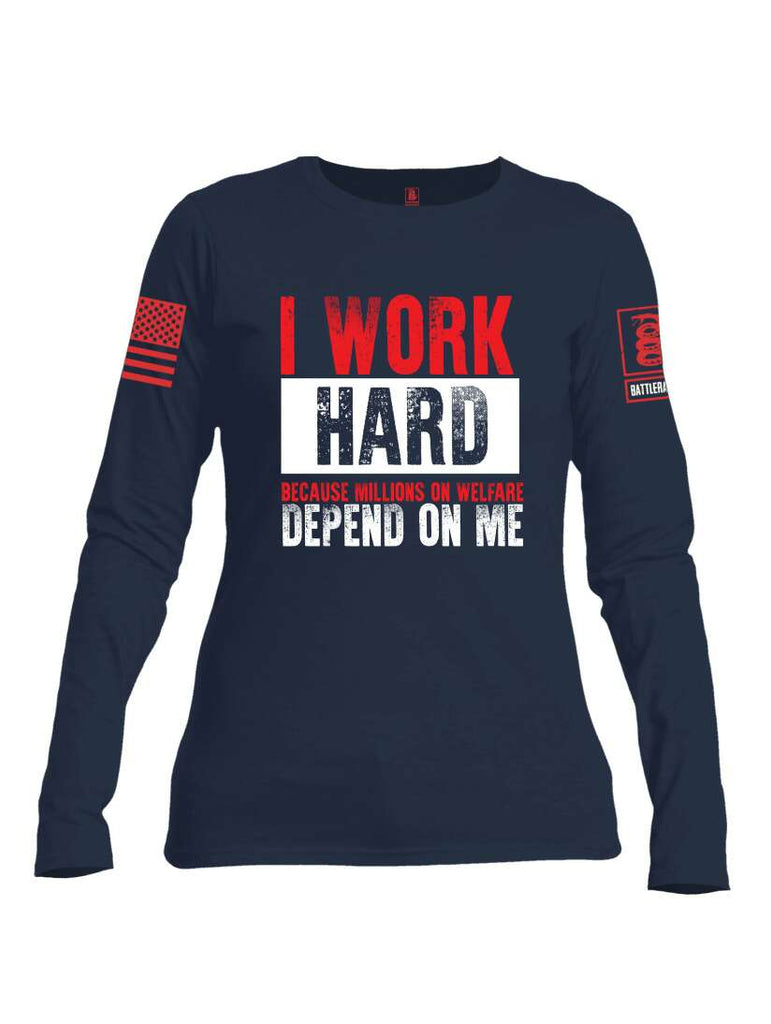 Battleraddle I Work Hard Because Millions On Welfare Depend On Me Red Sleeve Print Womens Cotton Long Sleeve Crew Neck T Shirt