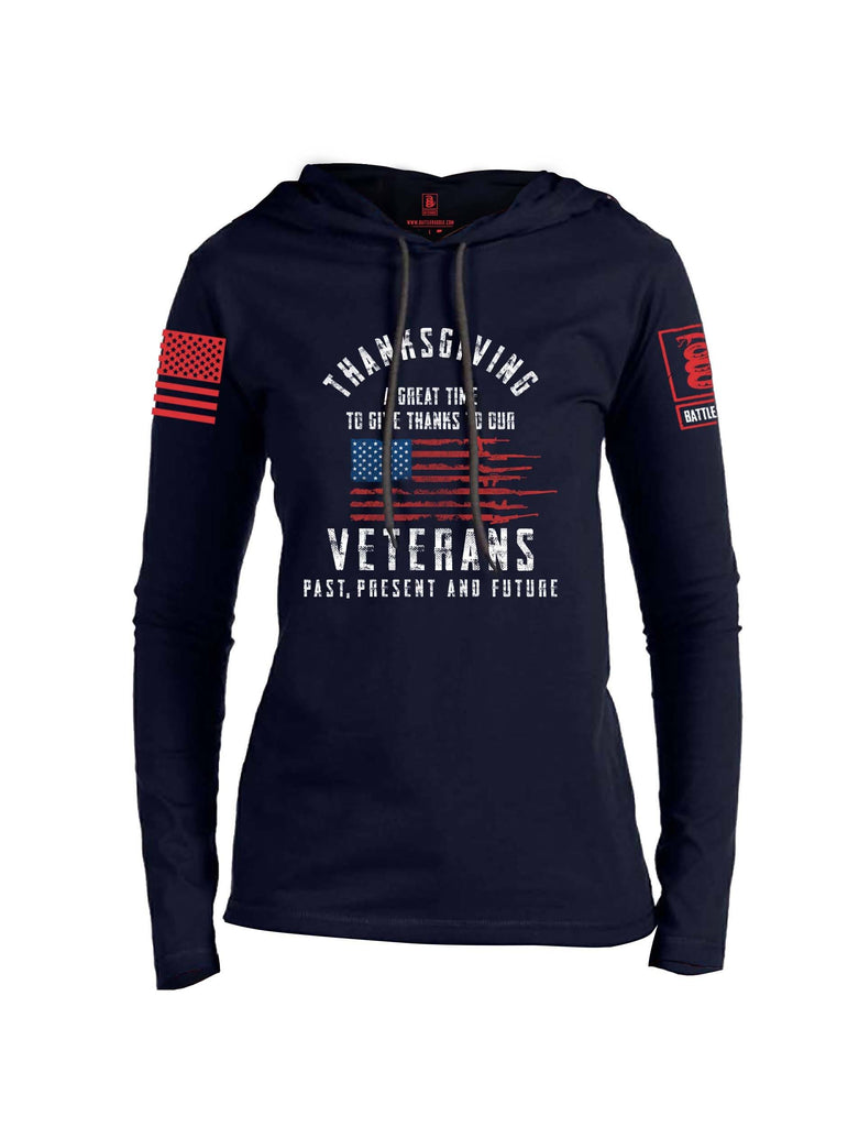 Battleraddle Thanksgiving A Great Time To Give Thanks To Our Veterans Past Present And Future Red Sleeve Print Womens Thin Cotton Lightweight Hoodie shirt|custom|veterans|Apparel-Womens Hoodie-Cotton