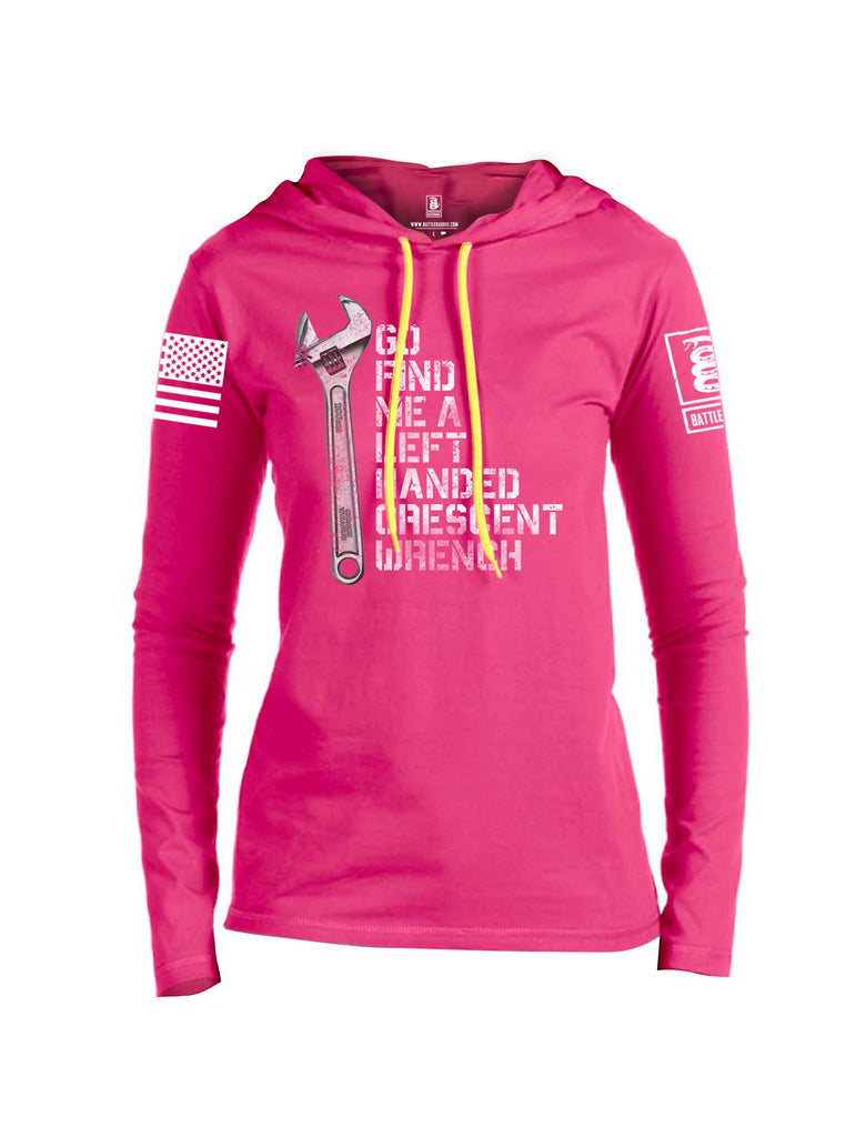 Battleraddle Go Find Me A Left Handed Crescent Wrench White Sleeve Print Womens Thin Cotton Lightweight Hoodie