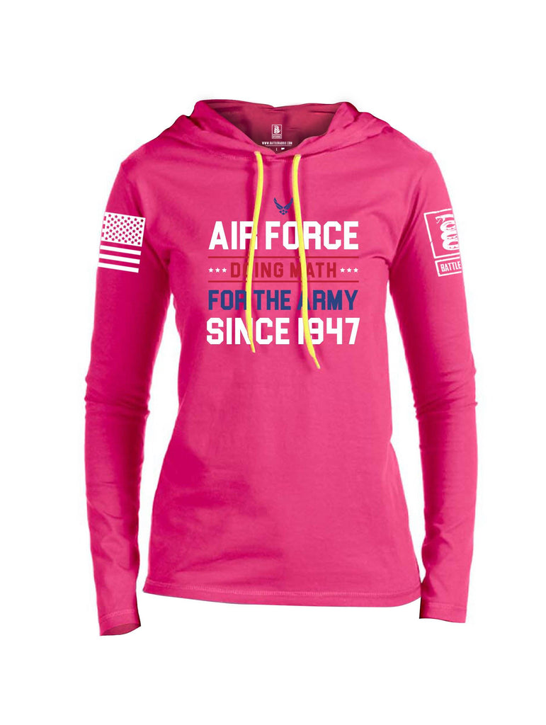 Battleraddle Air Force Doing Math For The Army Since 1947 White Sleeve Print Womens Thin Cotton Lightweight Hoodie shirt|custom|veterans|Apparel-Womens Hoodie-Cotton