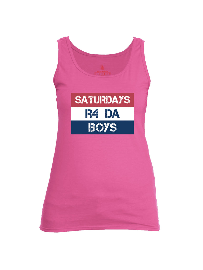 Battleraddle Saturdays R4 Da Boys Womens Cotton Tank Top